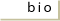 bio